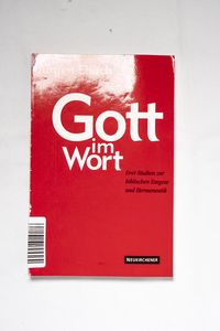 Gott im Wort : drei Studien zur biblis...