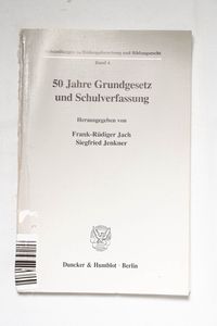 50 Jahre Grundgesetz und Schulverfassu... 50 Jahre Grundgesetz und Schulverfassu...