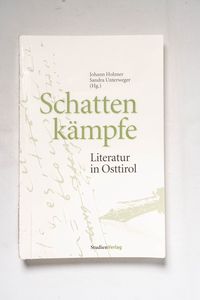 Schattenkämpfe : Literatur in Osttirol... Schattenkämpfe : Literatur in Osttirol...