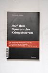 Auf den Spuren der Kriegsherren : die Vereinten Na