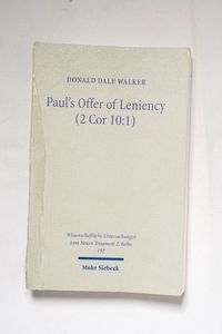 Paul s offer of leniency (2 Cor 10:1) ...