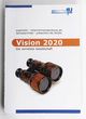 Vision 2020 : die vernetzte Gesellschaft ; eine Studie von: Experts4U - Unternehmensberatung als Sem