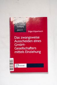 Das zwangsweise Ausscheiden eines GmbH... Das zwangsweise Ausscheiden eines GmbH...