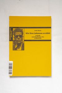 Wie Uwe Johnson erzählt: Artistik und ... Wie Uwe Johnson erzählt: Artistik und ...