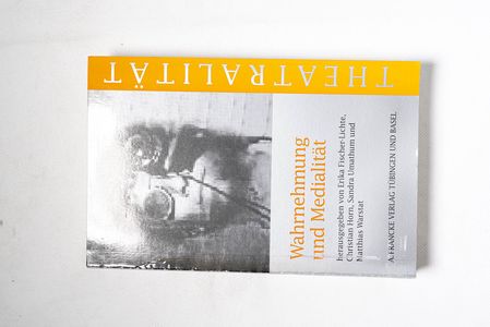 Wahrnehmung und Medialität / hrsg. von... Wahrnehmung und Medialität / hrsg. von...