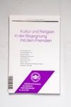 Kultur und Religion in der Begegnung mit dem Fremd