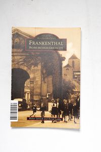 Frankenthal : Bilder erzählen Geschich... Frankenthal : Bilder erzählen Geschich...