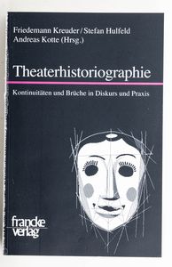 Theaterhistoriographie von Friedemann ...