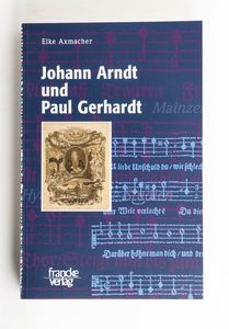 Johann Arndt und Paul Gerhardt : Studi... Johann Arndt und Paul Gerhardt : Studi...