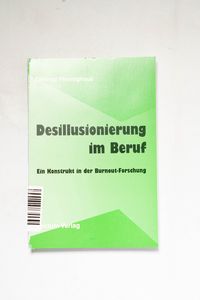 Desillusionierung im Beruf : ein Konst...