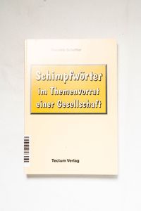 Schimpfwörter im Themenvorrat einer Ge... Schimpfwörter im Themenvorrat einer Ge...