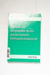 Einflüsse des europäischen Rechts auf das deutsc