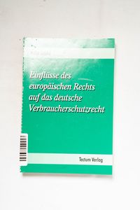 Einflüsse des europäischen Rechts auf ... Einflüsse des europäischen Rechts auf ...