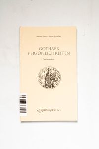 Gothaer Persönlichkeiten: Taschenlexik... Gothaer Persönlichkeiten: Taschenlexik...