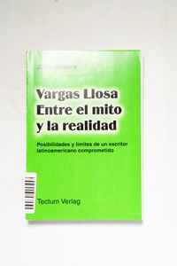 Vargas Llosa, entre el mito y la reali...