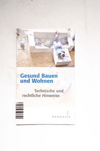 Gesund bauen und wohnen : technische u... Gesund bauen und wohnen : technische u...