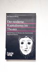 Der moderne Kapitalismus im Theater - Hatzig, Ina-