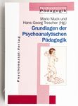 Grundlagen der psychoanalytischen Pädagogik / hrs