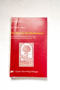 Die Wunder der Bettlerinnen : Krankhei... Die Wunder der Bettlerinnen : Krankhei...