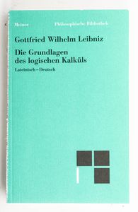 Die Grundlagen des logischen Kalküls. ... Die Grundlagen des logischen Kalküls. ...