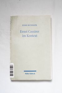 Ernst Cassirer im Kontext : Kulturphil... Ernst Cassirer im Kontext : Kulturphil...