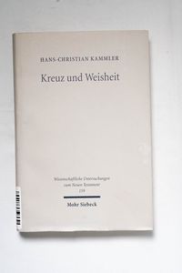 Kreuz und Weisheit : eine exegetische ...