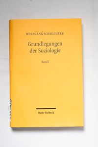 Grundlegungen der Soziologie Band I Ei...