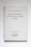 Jews and Christians in Their Graeco-Roman Context: