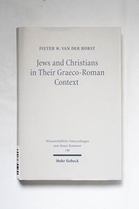 Jews and Christians in Their Graeco-Ro... Jews and Christians in Their Graeco-Ro...