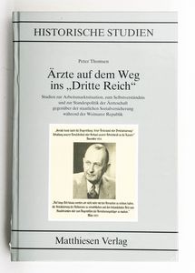 Ärzte auf dem Weg ins Dritte Reich : S... Ärzte auf dem Weg ins Dritte Reich : S...
