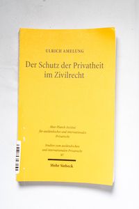 Der Schutz der Privatheit im Zivilrech...