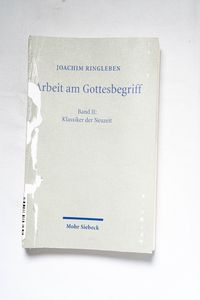 Arbeit am Gottesbegriff. Bd. 2: Klassi... Arbeit am Gottesbegriff. Bd. 2: Klassi...