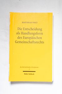 Die Entscheidung als Handlungsform des... Die Entscheidung als Handlungsform des...