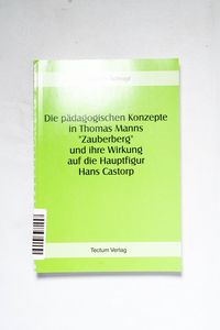 Die pädagogischen Konzepte in Thomas M... Die pädagogischen Konzepte in Thomas M...