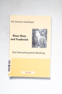 Klaus Mann und Frankreich : eine Unter... Klaus Mann und Frankreich : eine Unter...