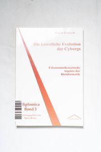 Die künstliche Evolution der Cyborgs :... Die künstliche Evolution der Cyborgs :...
