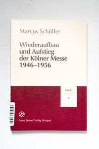 Wiederaufbau und Aufstieg der Kölner M... Wiederaufbau und Aufstieg der Kölner M...