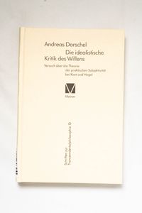 Die idealistische Kritik des Willens :...