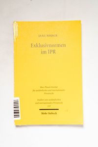 Exklusivnormen im IPR : Interessenanal... Exklusivnormen im IPR : Interessenanal...