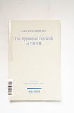 The asppointed festivals of YHWH : the...