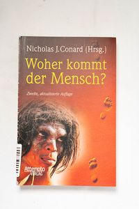 Woher kommt der Mensch? Woher kommt der Mensch?