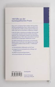 100 Fälle aus der homöopathischen Prax...