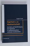 Eigentum in der Marktwirtschaft : die Rolle und Re