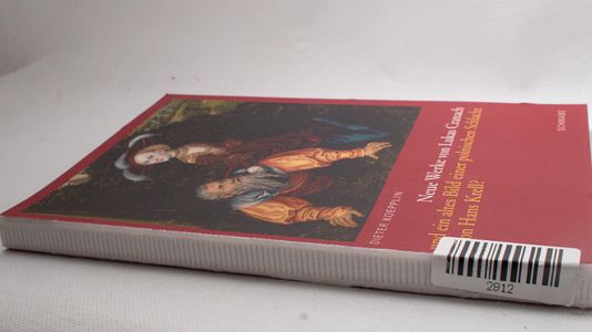 Neue Werke von Lukas Cranach und ein a... Neue Werke von Lukas Cranach und ein a...