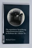 Die organisierte Vernichtung lebensunw...