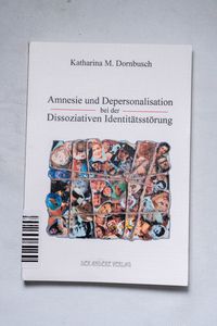 Amnesie und Depersonalisation bei der ... Amnesie und Depersonalisation bei der ...