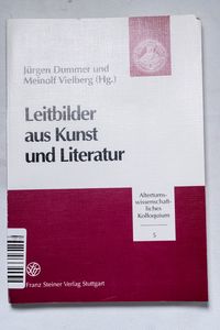 Leitbilder aus Kunst und Literatur. Al... Leitbilder aus Kunst und Literatur. Al...