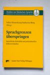 Sprachgrenzen überspringen : sprachliche Hybridit