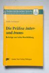 Die Präfixe inter- und trans- : Beiträge zur Leh