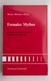 Formaler Mythos : Beiträge zu einer Th...